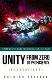 Unity from Zero to Proficiency (Foundations): a Step-by-step Guide to Creating your First Game - Patrick Felicia