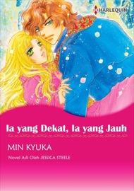Ia Yang Dekat, Ia Yang Jauh - MIN KYUKA & Jessica Steele