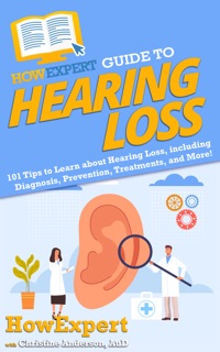 HowExpert Guide to Hearing Loss by HowExpert