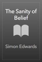 Simon Edwards - The Sanity of Belief artwork