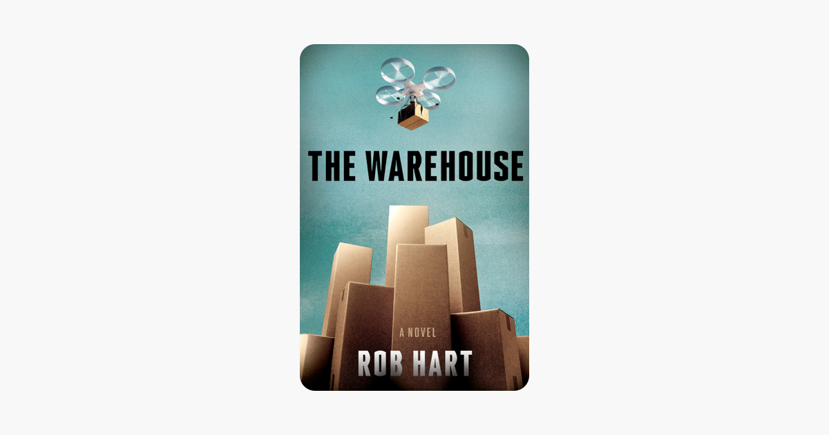 The Warehouse - Rob Hart The Warehouse - Rob Hart
