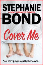 Cover Me - Stephanie Bond