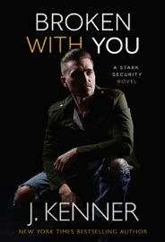 Broken With You - J. Kenner