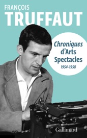 Chroniques d'Arts-Spectacles (1954-1958)