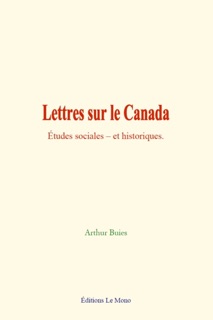 Lettres sur le Canada by Arthur Buies