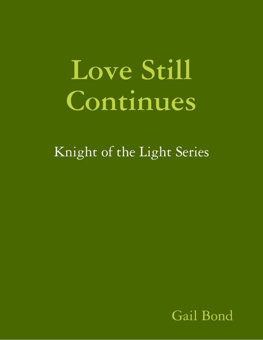 Love Still Continues: Knight of the Light Series