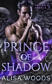 Prince of Shadow (Fallen Angels 5) - Alisa Woods