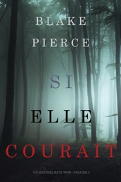 Si elle courait (Un mystère Kate Wise—Volume 3)