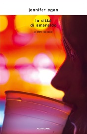 La città di Smeraldo - Jennifer Egan