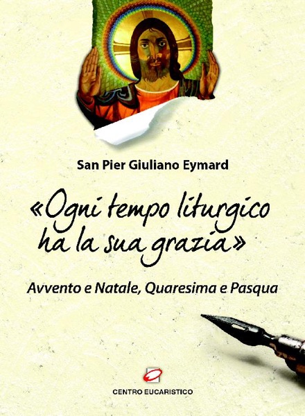 «Ogni tempo liturgico ha la sua grazia»