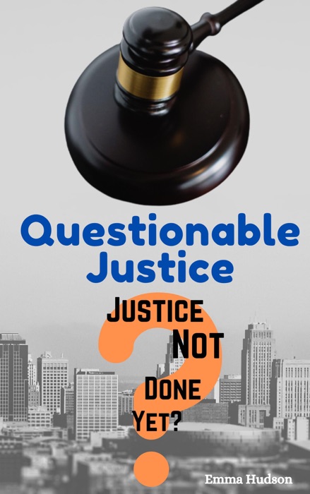 Questionable Justice
