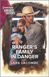 Ranger's Family in Danger - Lara Lacombe