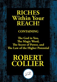 Riches within Your Reach - Robert Collier