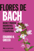 Flores de Bach - Eduardo H. Grecco