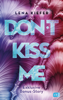 Don’t KISS me - Lena Kiefer