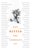 Een winter vol verhalen - Frits Abrahams, Thera Coppens, Adriaan van Dis, Jessica Durlacher, Ronald Giphart, Jaap Goedegebuure, Arnon Grunberg, Maarten 't Hart, Wim Hazeu, Maria Heiden, Bas Heijne, Robert Alberdingk Thijm, Judith Herzberg, Daniela Hooghiemstra, Atte Jongstra, Jeroen van Kan, Anton Korteweg, Michel Krielaars, Tom Lanoye, Gerard van Lennep, Marita Mathijsen, Nicolaas Matsier, Maarten Asscher, Neeltje Maria Min, Nelleke Noordervliet, Cees Nooteboom, Max Pam, Carel Peeters, Jean Pierre Rawie, Jannie Regnerus, Wanda Reisel, Tomas Ross, Mark Schaevers, Abdelkader Benali, K. Schippers, Gijs Scholten van Aschat, Rob Schouten, Jan Siebelink, Rosita Steenbeek, Thomas Verbogt, Ben Verbong, Kees Verheul, Marjoleine de Vos, Jeroen Vullings, Merijn de Boer, Mathilde Waye, Tommy Wieringa, Jan Brokken, Jeroen Brouwers, Ian Buruma & Peter Buwalda