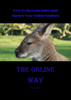 The Online Way-How to Increase Sales and Market Your Online Business - George William