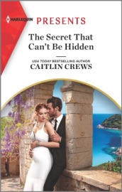 The Secret That Can't Be Hidden - Caitlin Crews