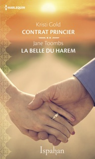 Contrat princier - La belle du harem by Kristi Gold & Jane Toombs