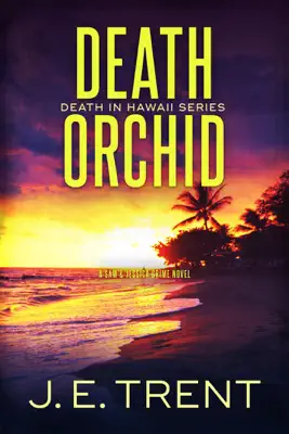 Death Orchid by J.E. Trent book