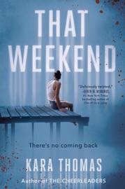 That Weekend - Kara Thomas