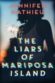 The Liars of Mariposa Island - Jennifer Mathieu