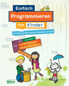 Einfach Programmieren für Kinder - Diana Knodel & Philipp Knodel