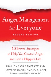 Anger Management for Everyone - Raymond Chip Tafrate, Howard Kassinove & Matthew McKay