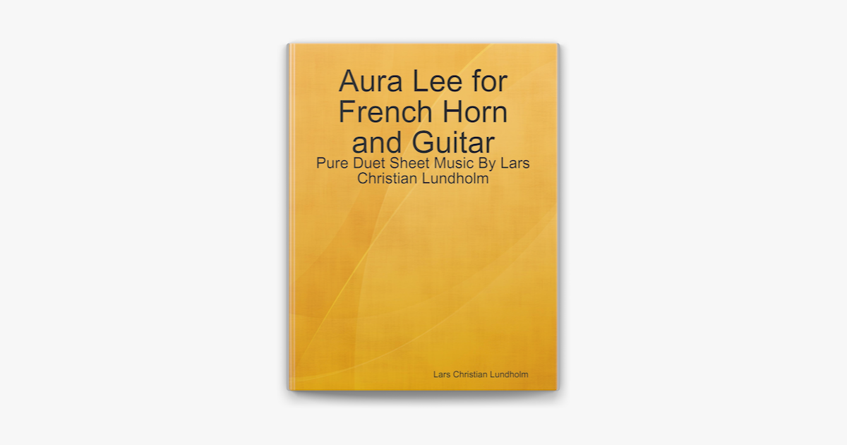 ‎Aura Lee for French Horn and Guitar - Pure Duet Sheet Music By Lars ...