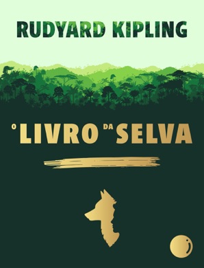 Capa do livro O Livro da Selva: Histórias de Mowgli de Rudyard Kipling