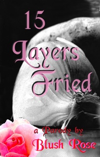 15 Layers Fried by Blush Rose