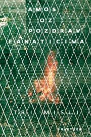 Pozdrav fanaticima - Amos Oz