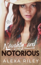 Naughty and Notorious - Alexa Riley