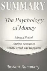 The Psychology of Money: A Simple Guide to Morgan Housel's Book