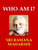 Who Am I? - Sri Ramana Maharshi