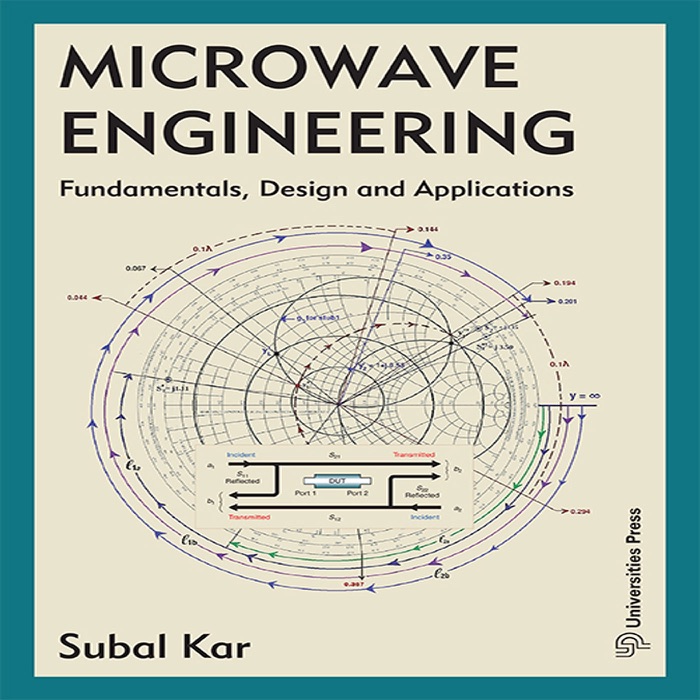 Microwave Engineering: Fundamentals, Design and Applications