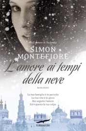 L'amore ai tempi della neve - Simon Sebag Montefiore