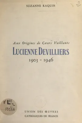 Read: Aux origines de Cœurs Vaillants Book : Lucienne Devilliers (1903-1946)