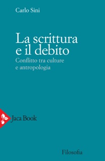 La scrittura e il debito by Carlo Sini