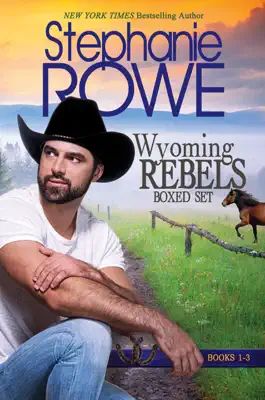 Wyoming Rebels Boxed Set (Books 1-3) by Stephanie Rowe book