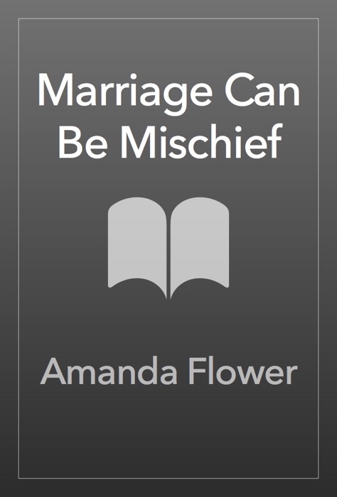 Marriage Can Be Mischief