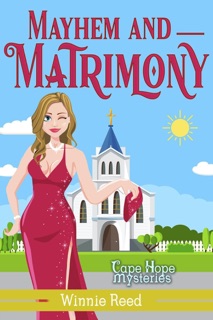 Mayhem and Matrimony by Winnie Reed