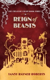 Reign of Beasts - Tansy Rayner Roberts