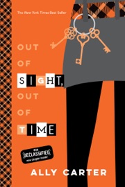 Out of Sight, Out of Time - Ally Carter