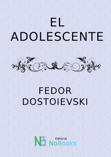 El adolescente by Fedor Dostoievski