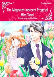 The Magnate's Indecent Proposal - Miho Tomoi & Ally Blake