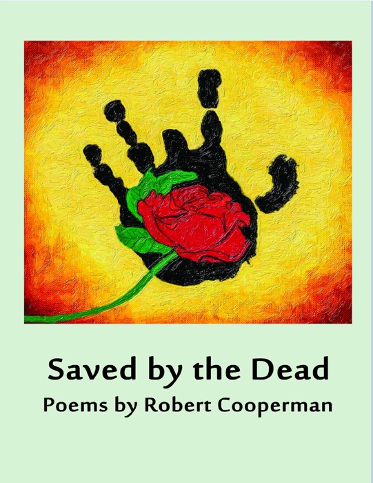 Saved by the Dead - Poems by Robert Cooperman