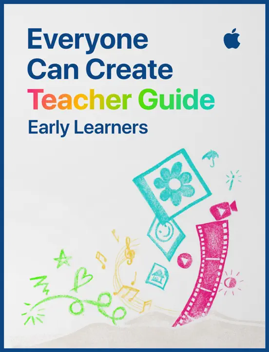 Everyone Can Create Teacher Guide for Early Learners