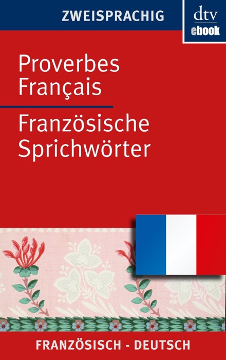 Proverbes Français, Französische Sprichwörter