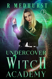 Undercover Witch Academy: Third Year - Rachel Medhurst